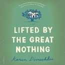 Lifted by the Great Nothing by Karim Dimechkie