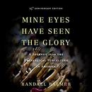 Mine Eyes Have Seen the Glory by Randall Balmer