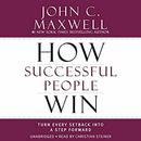 How Successful People Win by John C. Maxwell