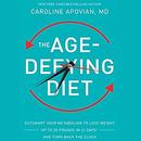 The Age-Defying Diet by Caroline Apovian