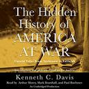 The Hidden History of America at War by Kenneth C. Davis