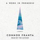 A Work in Progress by Connor Franta