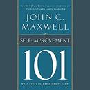 Self-Improvement 101 by John C. Maxwell