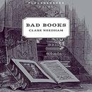 Bad Books by Clare Needham