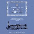 I Never Knew That About Royal Britain by Christopher Winn