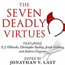 The Seven Deadly Virtues by Johnny V. Last