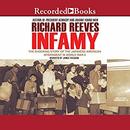 Infamy: The Shocking Story of the Japanese American Internment in World War II by Richard Reeves