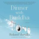 Dinner with Buddha by Roland Merullo