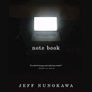 Note Book by Jeff Nunokawa