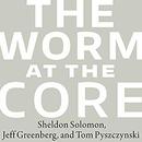 The Worm at the Core by Jeff Greenberg