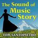 The Sound of Music Story by Tom Santopietro