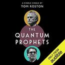 The Quantum Prophets by Tom Roston