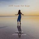 Still Room for Hope by Alisa Kaplan