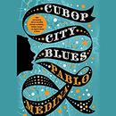 Cubop City Blues by Pablo Medina