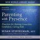 Parenting with Presence by Susan Stiffelman