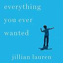 Everything You Ever Wanted by Jillian Lauren