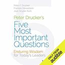 Peter Drucker's Five Most Important Questions by Frances Hesselbein