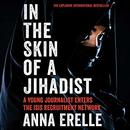 In the Skin of a Jihadist by Anna Erelle
