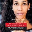 My Grandfather Would Have Shot Me by Jennifer Teege