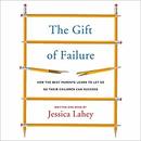 The Gift of Failure by Jessica Lahey