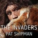 The Invaders by Pat Shipman