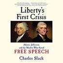 Liberty's First Crisis by Charles Slack