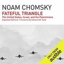 Fateful Triangle by Noam Chomsky