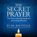 The Secret Prayer by Joe Vitale