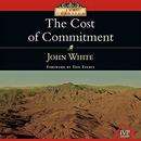 The Cost of Commitment by John White