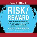 Risk/Reward by Anne Kreamer
