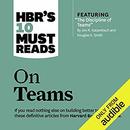 HBR's 10 Must Reads on Teams by Harvard Business Review