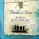 The Friends of Jesus by Karen Kingsbury