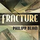 Fracture: Life and Culture in the West, 1918-1938 by Philipp Blom