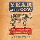 Year of the Cow by Jared Stone