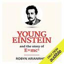 Young Einstein: And the Story of E=mc2 by Robyn Arianrhod
