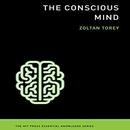 The Conscious Mind by Zoltan Torey