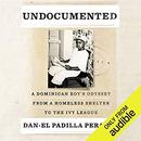 Undocumented by Dan-el Padilla Peralta