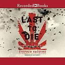 The Last to Die by Stephen Harding