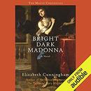 Bright Dark Madonna by Elizabeth Cunningham