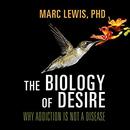 The Biology of Desire by Marc Lewis