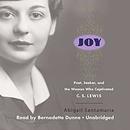 Joy: Poet, Seeker, and the Woman Who Captivated C. S. Lewis by Abigail Santamaria