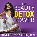 The Beauty Detox Power by Kimberly Snyder