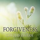 Forgiveness by Chiquis Rivera
