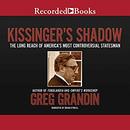 Kissinger's Shadow by Greg Grandin