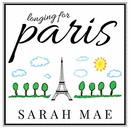 Longing for Paris by Sarah Mae