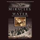 Miracles on the Water by Tom Nagorski