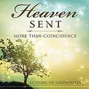 Heaven Sent: More Than Coincidence by Guideposts Editors