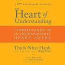 The Heart of Understanding, Twentieth Anniversary Edition by Thich Nhat Hanh