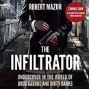 The Infiltrator by Robert Mazur