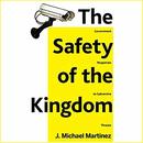 The Safety of the Kingdom by J. Michael Martinez